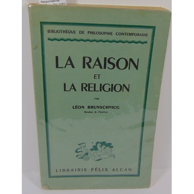 Brunschvigg  : La raison et la religion...
