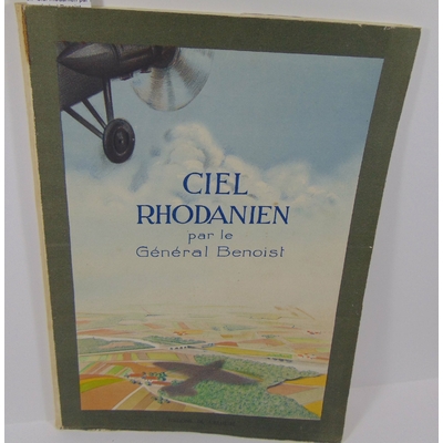 Benoist  : Ciel rhodanien par le général Benoist...