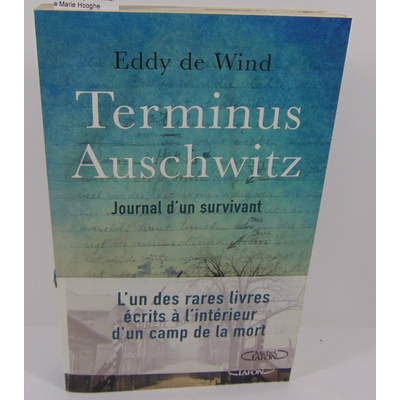 Wind  : Terminus Auschwitz. Par Eddy de Wind, Marie Hooghe (Traduction)...