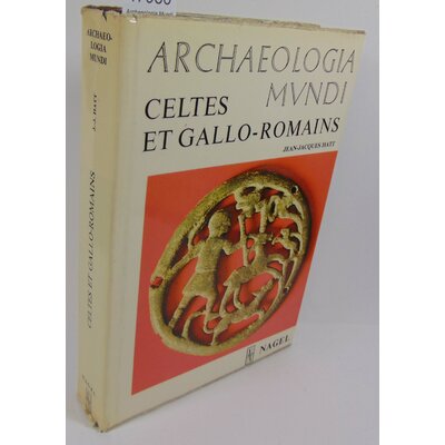 Hatt  : Archaeologia Mundi Celtes et Gallo Romains de Jean Jacques Hatt...