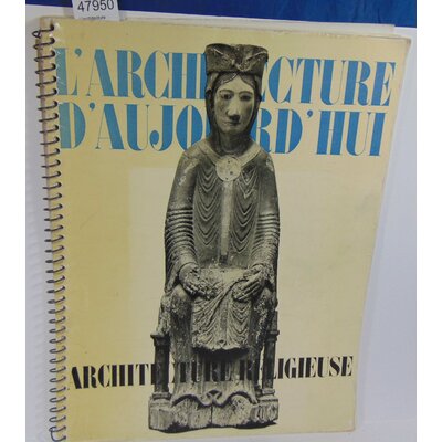 : L'architecture d'Aujourd'hui. L'architecture religieuse. N°6 juillet 1934...