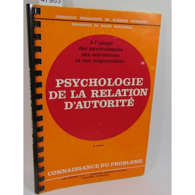 Mucchielli  : Psychologie de la relation d'autorité...