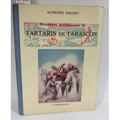 Daudet  : Aventures prodigieuses de Tartarin de Tarscon...