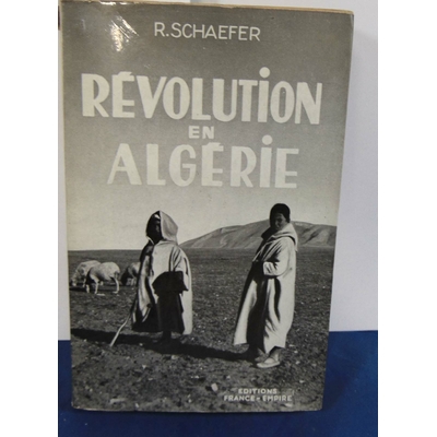 Schaefer  : Révolution en Algérie...