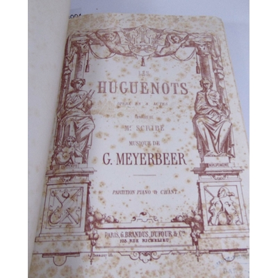 Scribe  : Les huguenots. Opéra en 5 actes musique de Meyerbeer. Piano chants...