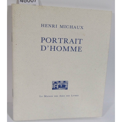 Michaux  : Portrait d'homme...