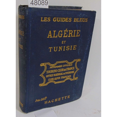 Monmarché  : Les guides bleus Algérie Tunisie 1923...