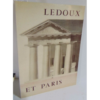 Collectif  : Cahiers de La Rotonde 3. Ledoux et Paris. Troisième tirage....