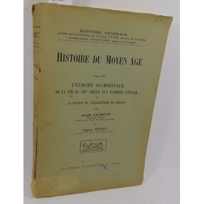 Calmette  : Histoire du Moyen Age. Tome 7  l'Europe occidentale de la fin du XIVe siècle aux guerres d'Italie.