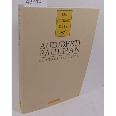 Audiberti Jacques : Lettres à Jean Paulhan: (1933-1965)...