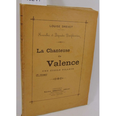 Drevet  : La chanteuse de Valence. Une étoile filante. Par DREVET (Louise)...