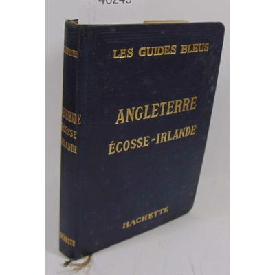Monmarché  : Les guides bleus. Angleterre écosse Irlande 1914...