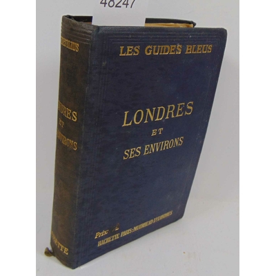 MONMARCHE  : Les guides Bleus Londres et ses environs par MONMARCHE Marcel et MUIRHEAD Findlay...