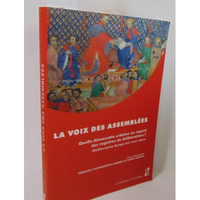 Otchakovsky  : La voix des assemblees - Democratie urbaine et registres de deliberations, Mediterranee-Europe