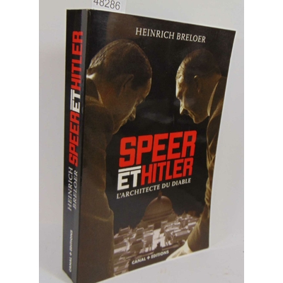 Breloer  : Speer et Hitler - L'architecte du diable. Par Heinrich Breloer, Kerstin Behre (Traduction), Jean Ma
