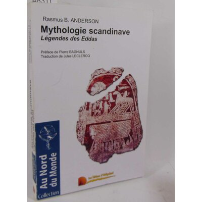 Anderson  : Mythologie scandinave - Légendes des Eddas.  Par Rasmus Bjorn Anderson, Jules Leclercq (Traduction