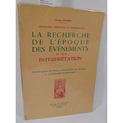 Muchery  : La recherche de l'époque des evenements et leur interpretation (Methode pratique de calcul et d' in