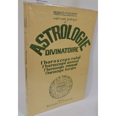 Muchery  : Méthode pratique d'astrologie divinatoire...