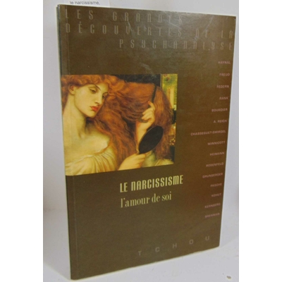 Grunberger Bela : le narcissisme, l'amour de soi...
