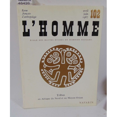 : L'homme N° 102 Tribus en Afrique du nord et au Moyen Orient...