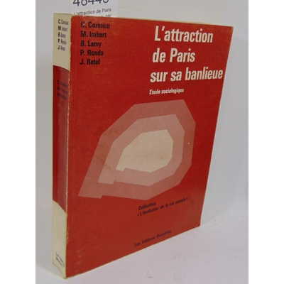 Cornuau  : L'attraction de Paris sur sa banlieue. par Cornuau, C., M. Imbert B. Lamy u. a....
