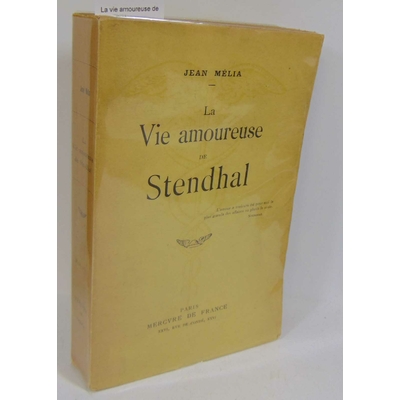 Melia  : La vie amoureuse de Stendhal...