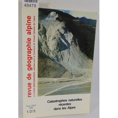 : Revue de géographie alpine 1990 1/2/3. Catastrophes naturelles dans les alpes...