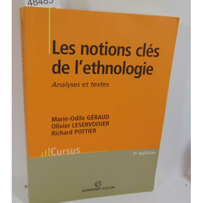Géraud  : Les notions clés de l'ethnologie - Analyses et textes. Marie-Odile Géraud, Olivier Leservoisier, Ric