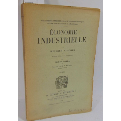 Roscher wilhelm : économie industrielle. tome 1...