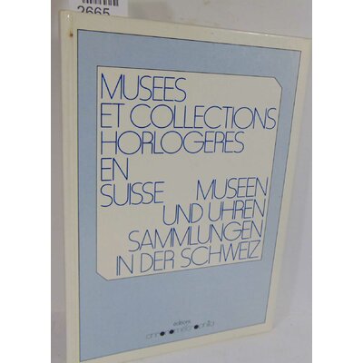 Brugger-Zaragoza  : Musées et collections horlogères en Suisse...