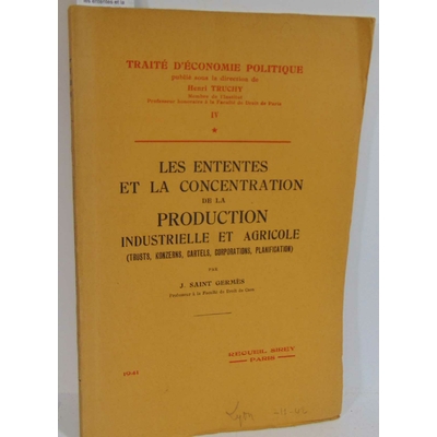 Saint Germès J : les ententes et la concentration de la production industrielle et agricole (trusts, konzerns,