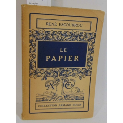 Escourrou rené : le papier...