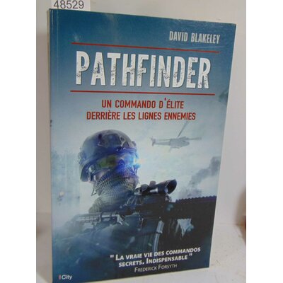 Blakeley  : Pathfinder : un commando d'élite derrière les lignes ennemies...