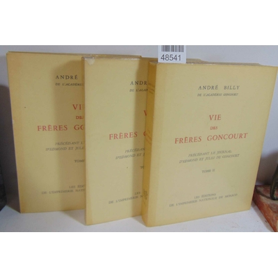 Billy  : Vie des frères Goncourt. 3 volumes...