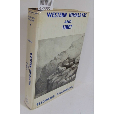 Thomson  : Western himalayas and Tibet...