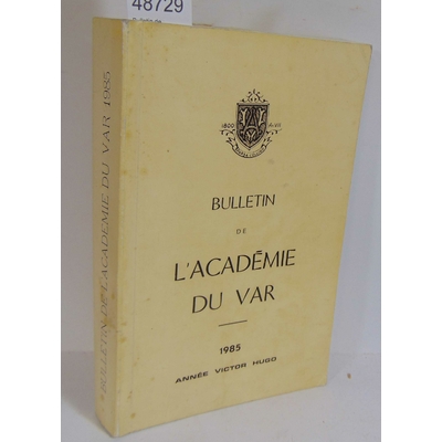 : Bulletin de l'académie du Var 1985...