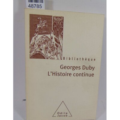 Duby  : L'Histoire continue - Georges Duby...