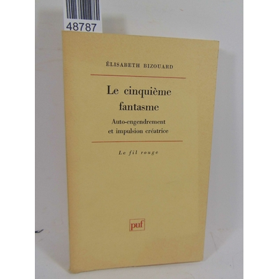 Bizouard  : Le cinquième fantasme - Élizabeth Bizouard...