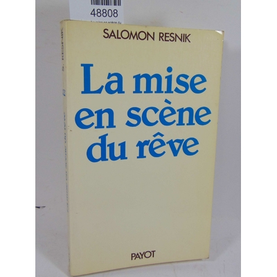 Resnik  : La mise en scène du rêve. Salomon Resnik...