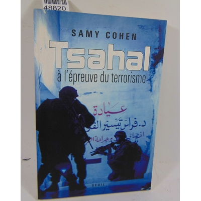 Cohen  : Tsahal à l'épreuve du terrorisme. Par Samy Cohen...