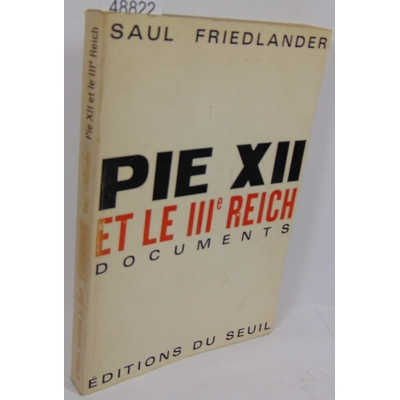 Friedlander  : Pie XI et le 3e Reich, documents...