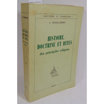 Woog-Garry  : Histoire, doctrine et rites des principales religions. Par Valentine Woog-Garry...