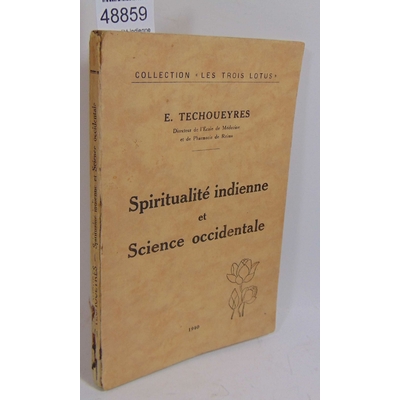 Techoueyres  : Spiritualité indienne et science occidentale...