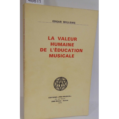 Willems  : La valeur humaine de l'éducation musicale...