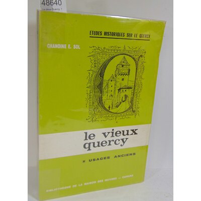 Sol  : Le vieux Quercy. 1 usages anciens...