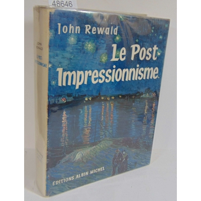 Rewald  : Le post-impressionnisme...