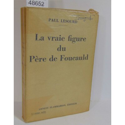 Lesourd  : La vraie figure de pere de Foucauld...