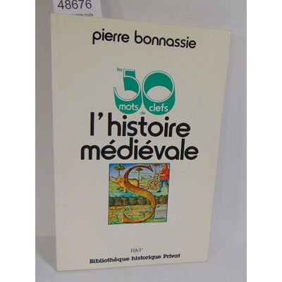 Bonnassie  : les cinquante mots clefs de l'histoire médiévale...
