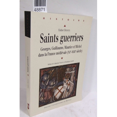 Dagron  : Saints Guerriers - Georges, Guillaume, Maurice Et Michel Dans La France Médiévale (Xie-Xiiie Siècles
