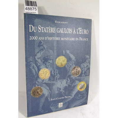 Pruja  : Statère gaulois à l'Euro (Du) - Jean-Claude Pruja...